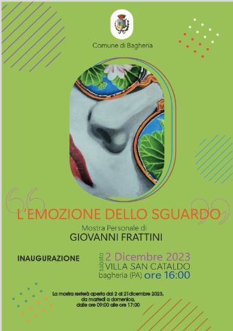Mostra personale di Giovanni Frattini dal titolo: “L’ emozione dello sguardo” a villa San Cataldo dal 2 dicembre