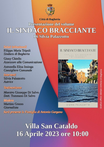 A villa San Cataldo si presenta il libro “Il Sindaco Bracciante“ di Silvia Palazzotto che racconta la vita del sindaco Antonio Gargano