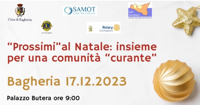 “Prossimi al Natale per una comunità curante" Domenica 17 dicembre l'evento organizzato da Samot, Comune di Bagheria e associazioni del Terzo Settore a Bagheria